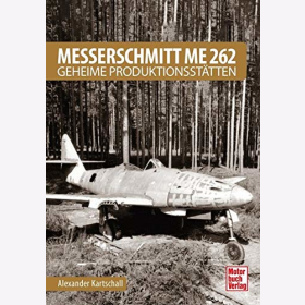 Kartschall Messerschmitt Me 262 Geheime Produktionsst&auml;tten