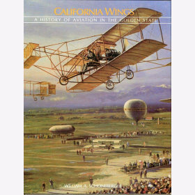 Schoneberger California Wings A History of Aviation in the Golden State