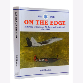 Norton Air War on the Edge A History of the Israel Air Force and its Aircraft since 1947