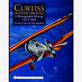 Dean Hagedorn Curtiss Fighter Aircraft A Photographic History 1917- 1948