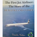 Walker The First Jet Airliner: The Story of the De...