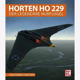 Shepelev Horten Ho 229 - Der legend&auml;re Nurfl&uuml;gel Flugzeug Gleiter Entwicklung Konstruktionszeichnungen