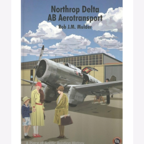 Mulder Northrop Delta AB Aerotransport A Piece of Nordic Aviation History