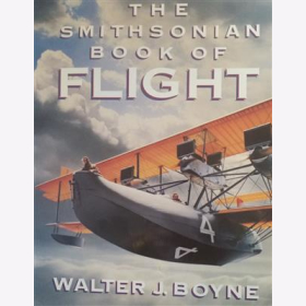 Boyne The Smithsonian Book of Flight Luftfahrt