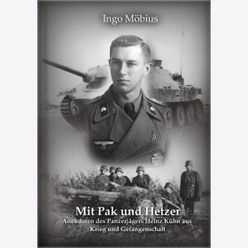 Möbius Mit Pak und Hetzer Anekdoten des Panzerjägers Heinz Kühn aus Krieg und Gefangenschaft