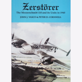 Vasco Cornwell Zerst&ouml;rer Die Messerschmitt 110 und ihre Einheiten 1940