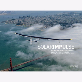 Piccard Solarimpulse Startklar zur Weltumrundung Bildband