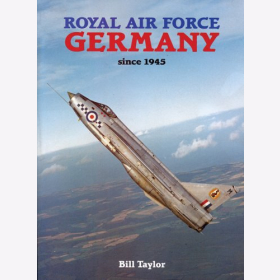 Taylor Royal Air Force Germany since 1945 RAF in Deutschland seit 1945
