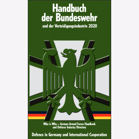 Handbuch der Bundeswehr und der Verteidigungsindustrie 2020 Who is Who - German Armed Forces Handbook and Defence Industry Directory