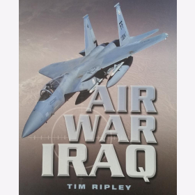 Ripley Air War Iraq Luftkrieg Irak Bildband