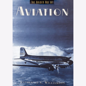 Williamson The Golden Age of Aviation Das Goldene Zeitalter der Luftfahrt