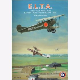 Mulder E.L.T.A. The First Aviation Exhibition Amsterdam- 1919 Die erste Luftverkehrsmesse in Amsterdam