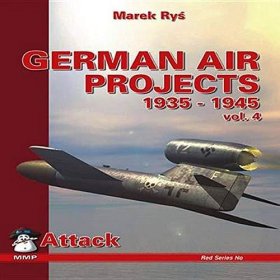 Rys German Air Projects 1935-1945 vol. 4 Attack, multi-purpose and other aircraft Red Series No 5114
