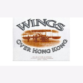 Chan Akers-Jones Wings over Hong Kong A Tribute to Kai Tak