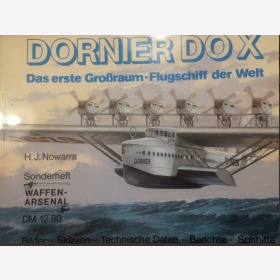 Nowarra Dornier Do X Das erste Gro&szlig;raum Flugschiff der Welt Waffen Arsenal Sonderheft Bilder Skizzen Technische Daten Berichte