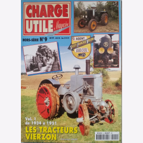 Anxe Charge Utile Magazine Hors-S&eacute;rie N&deg;9 Vol. 1 de 1934 &agrave; 1951 les Tracteurs Vierzon Traktor Landwirtschaft Lokomotive