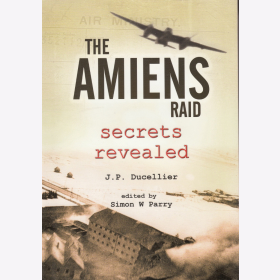 Ducellier The Amiens Raid Secrets Revealed