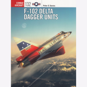 Davies F-102 Delta Dagger Units Osprey Combat Aircraft 132