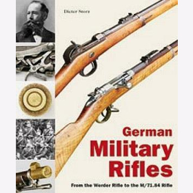 Storz German Military Rifles Volume 1: From the Werder Rifle to the M/71.84 Rifle