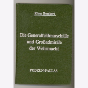 Borchert Generalfeldmarsch&auml;lle Gro&szlig;admir&auml;le der Wehrmacht