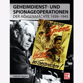 Faggioni Geheimdienst- und Spionageoperationen der Achsenm&auml;chte 1939-1945