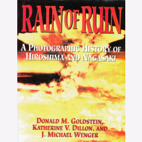 Goldstein Dillon Wenger Rain of Ruin A Photographic History of Hiroshima and Nagasaki Bildband
