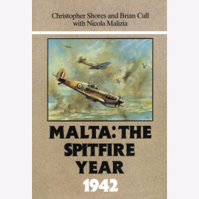 Shores Cull Malizia Malta: The Spitfire Year 1942