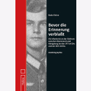 Kleine Bevor die Erinnerung verblaßt Als Infanterist an...