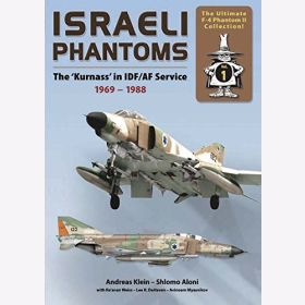 Klein Aloni Israeli Phantoms The Kurnass in IDF/AF Service 1969-1988 The Ultimate F-4 Phantom Collection Vol.1