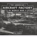 Yenne The American Aircraft Factory in World War II