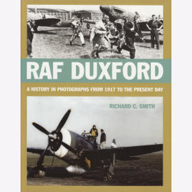 Smith RAF Duxford A History in Photographs from 1917 to the present day