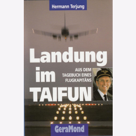 Terjung Landung im Taifun Aus dem Tagebuch eines Flugkapit&auml;ns