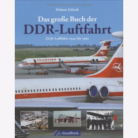 Erfurth Das gro&szlig;e Buch der DDR-Luftfahrt Zivile Luftfahrt 1945 bis 1990