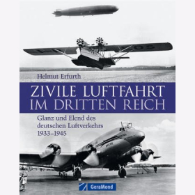 Erfurth Zivile Luftfahrt im Dritten Reich Glanz und Elend des deutschen Luftverkehrs 1933-1945