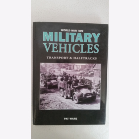 Ware World War Two Military Vehicles Transport &amp; Halftracks Milit&auml;rfahrzeuge Transportfahrzeuge