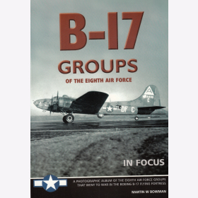 Bowman B-17 Groups of the Eighth Air Force Bildband
