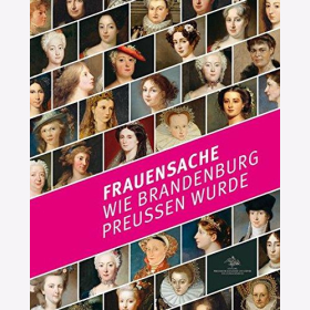Klein Frauensache Wie Brandenburg Preu&szlig;en wurde Hohenzollern