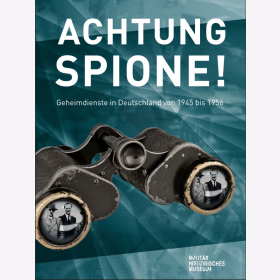 Pahl Achtung Spione! Geheimdienste in Deutschland 1945 bis 1956 Essayband