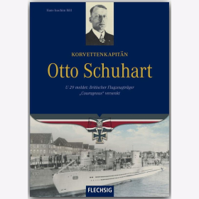 R&ouml;ll Korvettenkapit&auml;n Otto Schuhart - U 29 meldet: Britischer Flugzeugtr&auml;ger &quot;Courageous&quot; versenkt