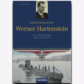 R&ouml;ll Korvettenkapit&auml;n Werner Hartenstein - Mit U156 auf Feindfahrt und der Fall &quot;Laconia&quot;