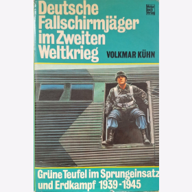 K&uuml;hn Deutsche Fallschirmj&auml;ger Zweiten Weltkrieg Gr&uuml;ne Teufel Sprungeinsatz Erdkampf 1935-1945