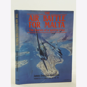 Hamilton The Air Battle for Malta Das Tagebuch eines Spitfire-Piloten
