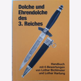 Bichlmaier / Hartung Dolche und Ehrendolche des 3. Reiches Bewertungskatalog 