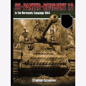 Cazenave SS Panzer Regiment 12 in the Normandy Campaign 1944 2. Weltkrieg