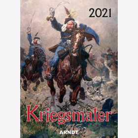 Kriegsmaler Kalender in Farbe 2021 - 14 Farbige Kalenderbl&auml;tter