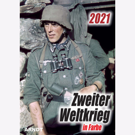 Zweiter Weltkrieg Kalender in Farbe 2021 - 14 Farbige Kalenderbl&auml;tter