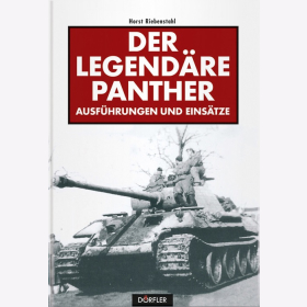 Riebenstahl Der legend&auml;re Panther Ausf&uuml;hrung und Eins&auml;tze Panzerregiment