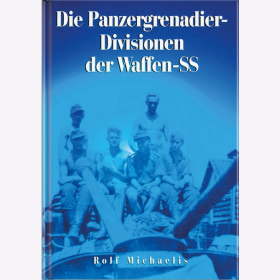 Michaelis Die Panzergrenadier-Divisionen der Waffen-SS 2. WK Einsatzgeschichte