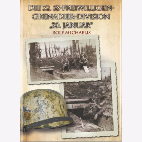 Michaelis Die 32. SS-Freiwilligen-Grenadier-Division &quot;30. Januar&quot; Rote Armee