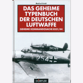 Griehl Das geheime Typenbuch der deutschen Luftwaffe Luftfahrtindustrie